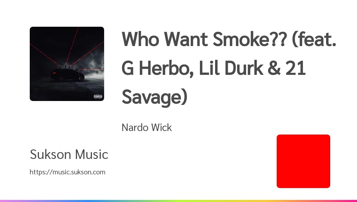 ฟ งเพลง เน อเพลง Who Want Smoke Feat G Herbo Lil Durk 21 Savage