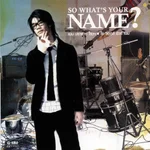 So What s Your Name - เนม ปราการ