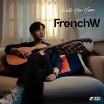 Walk You Home — FrenchW