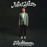 Next Year (feat. Windser) — Macklemore