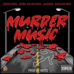 Murder Music (feat. Benny the Butcher, Jadakiss & Busta Rhymes) — Snoop Dogg