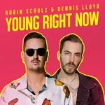 Young Right Now - Robin Schulz & Dennis Lloyd