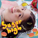 Sugar High — แซนดี้ ญาณิศา