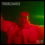 Troublemaker - SILVY
