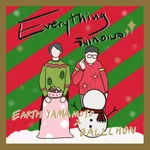 Everything จิงเกอเบล - BALLCHON & Earth Yamamoto