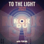 To The Light — Nokdu & YUKIKA