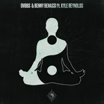 Body Mind Soul (feat. Kyle Reynolds) - DVBBS & Benny Benassi