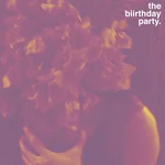 ใครอยู่คนเดียว? — The Biirthday Party
