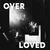 Overloved — Greyson Chance