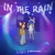 In The Rain — hooligan. & Kim Kunni
