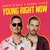 Young Right Now — Robin Schulz & Dennis Lloyd